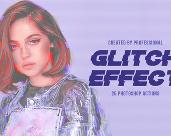 Glitch Effect Photoshop Actions: 25 Photo Effects