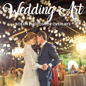 Wedding Art Bokeh Photoshop Overlays [Bokeh Lights Photoshop, Bokeh Overlays, Bokeh Effect Photoshop]