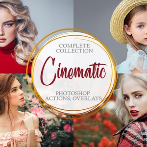 May include: A collage of four images featuring women with different hairstyles and clothing. The center image features a gold circle with the text "Complete Collection Cinematic Photoshop Actions, Overlays".