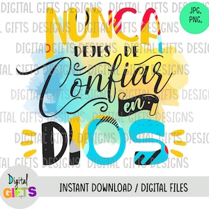 Nunca dejes de confiar en Dios, diseño para Sublimación, Png, Jpg Shirt Design