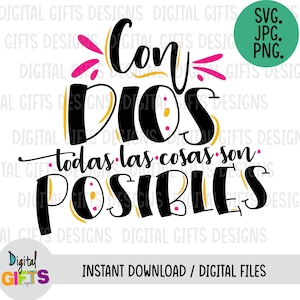 Con Dios todo es posible, diseño Svg, Png, Jpg Shirt Design, Silhouette, Cricut, Cut Files.