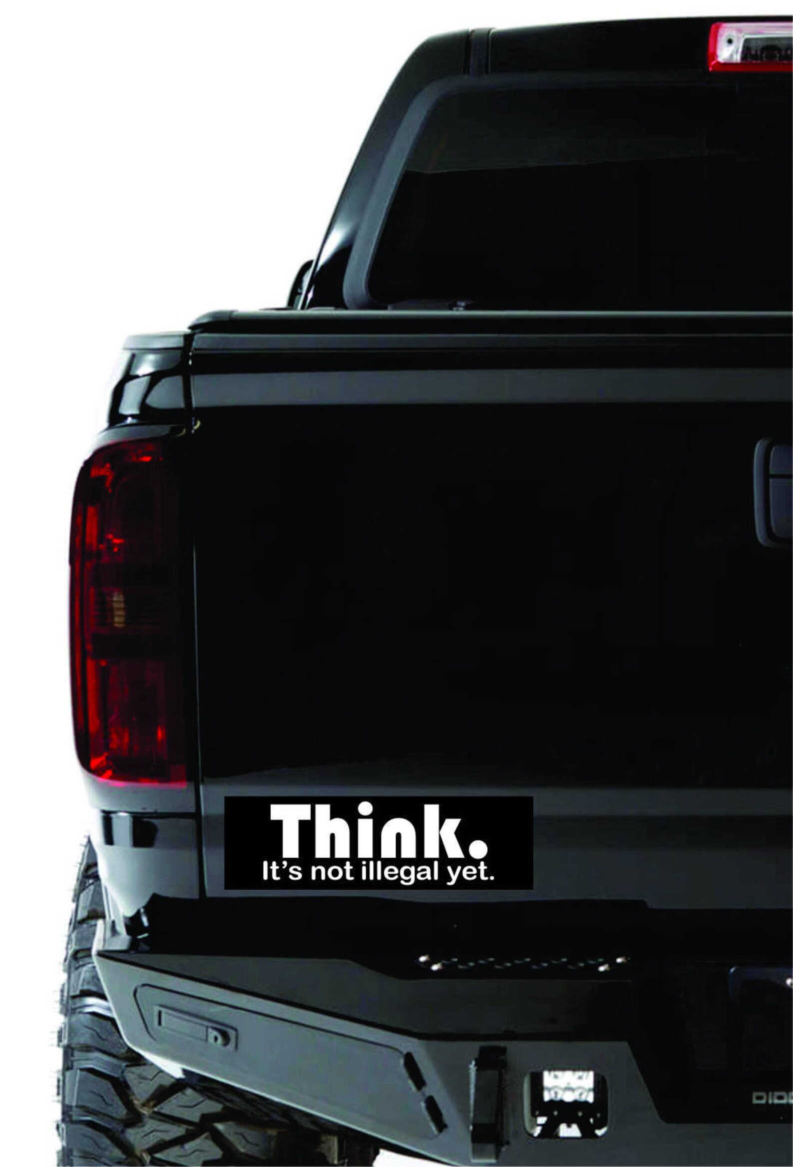 Think It's Not Illegal yet Bumper Sticker / Decal Etsy