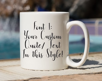 Fuente personalizada / Taza de cotización / Personalizada / Script / 11oz / Hecho a medida