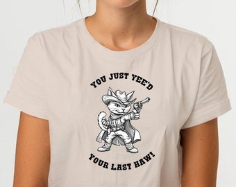 Yee'd Your Last Haw Cat Western Cowboy T-Shirt, Funny Western Shirt, Rodeo Cowgirl Shirt, Wild West Gift