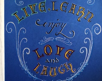 Live Love Learn Enjoy Your Life sign as a perfect housewarming gift, unique, cool and motivational handwritten room decor