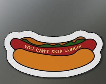 I Think You Should Leave Fridge Magnet - You Cant Skip Lunch!
