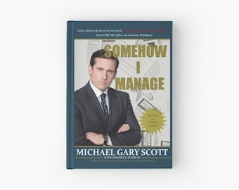 The Office Somehow I Manage by Michael Scott Hardcover Journal