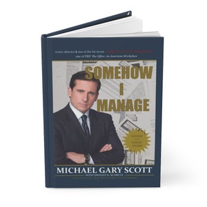 Somehow I Manage by Michael Gary Scott Hardcover Journal Matte