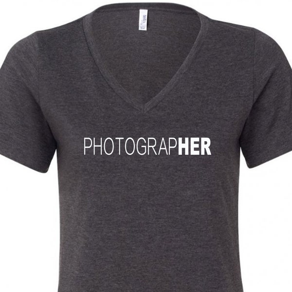 PhotograpHER T-Shirt / Female Photographer T-Shirt / Women's Photography Shirt / Inspirational Photography Shirt