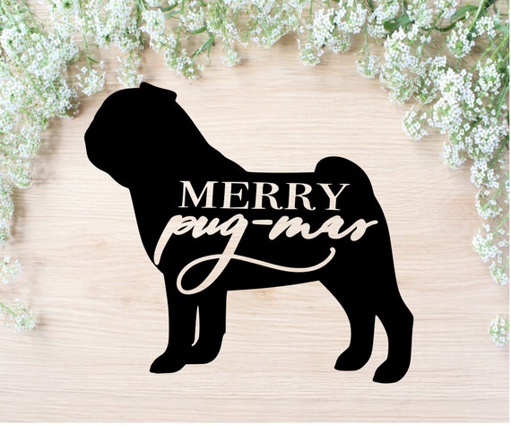 Download Merry Pug Mas Pug Dog Svg Christmas Pug Cut File Pug Dxf Etsy