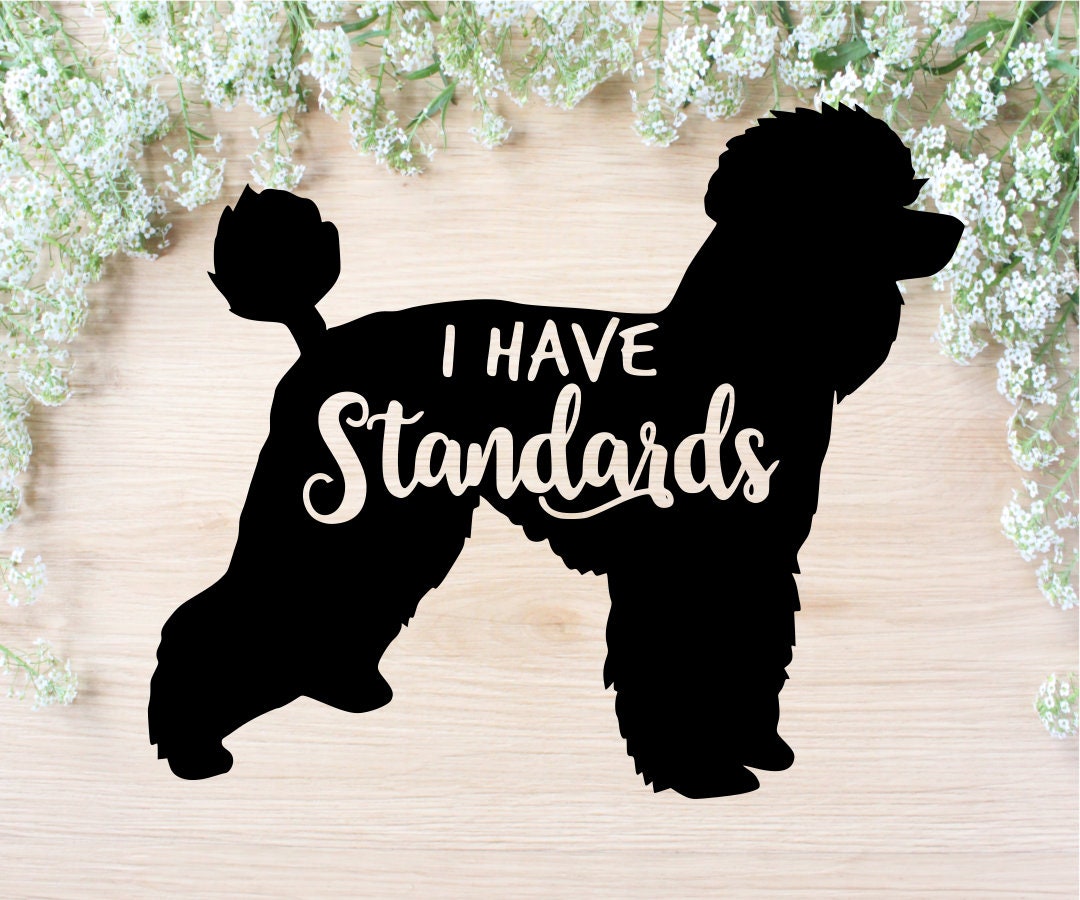 Download Standard Poodle Svg I Have Standards Cut File Poodle Dxf Etsy