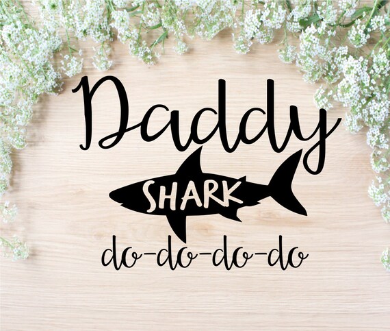 Daddy Shark Svg Cut File Daddy Shark Dxf Daddy Shark Instant Etsy