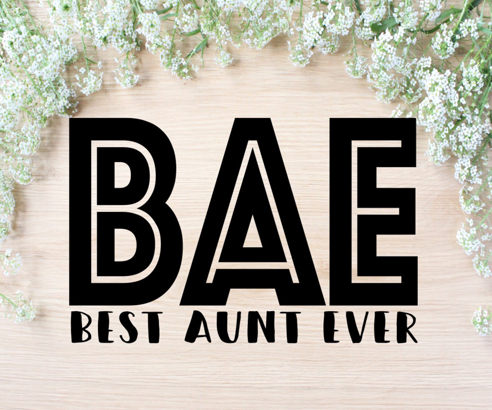 Bae Best Aunt Ever SVG Auntie Downloads Aunt Cut File World | Etsy