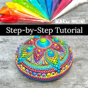 May include: A dome-shaped stone decorated with a vibrant, multi-coloured mandala dot painting pattern. Above the stone, several plastic cones filled with colourful paint are arranged in a fan shape. The text reads PAINT CONES Step-by-Step Tutorial.