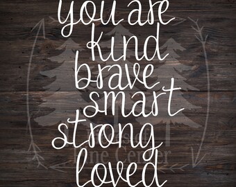 Affirmation Vinyl Decal | Kind, Brave, Smart, Loved