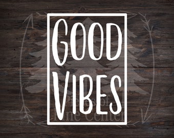 Good Vibes Vinyl Decal - Positive Quote Sticker