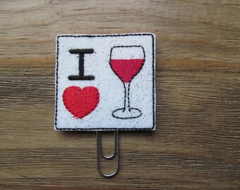 I Love Wine Planner Clip, Wine Planner Clip, Drink Planner Clip, Cute Planner Clip, Bookmark, Paperclip, Planner Supplies, Planner Accessory