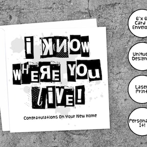 "Neues Zuhause ""Lösegeld"" Lustige House Warming Greetings Card. 'Ich weiß, wo du lebst' hochwertiger Druck. Personalisierte Optionen