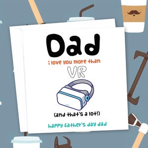 Papa, je t'aime plus qu'une carte de réalité virtuelle VR. Carte datée personnalisée parfaite pour un père, un beau-père, impression de haute qualité