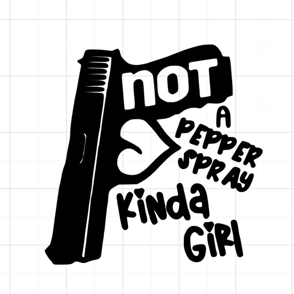 Not a Pepper Spray Kinda Girl Etsy