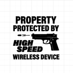 Property Protected by High Speed Wireless Device Decal
