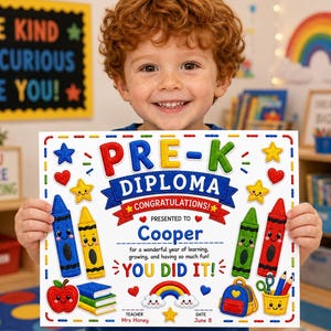 May include: A colorful Pre-K diploma with the text "PRE-K DIPLOMA CONGRATULATIONS!" held by a smiling child. The diploma features crayon illustrations, stars, hearts, and the name "Cooper". The diploma also includes the text "YOU DID IT!"