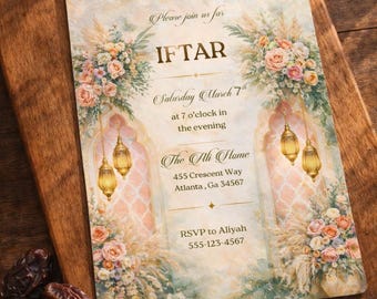 May include: An invitation for Iftar, featuring floral arrangements and hanging lanterns. The text reads "Please join us for Iftar, Saturday March 7th at 7 o'clock in the evening." Includes an address and RSVP information. Dates are visible.