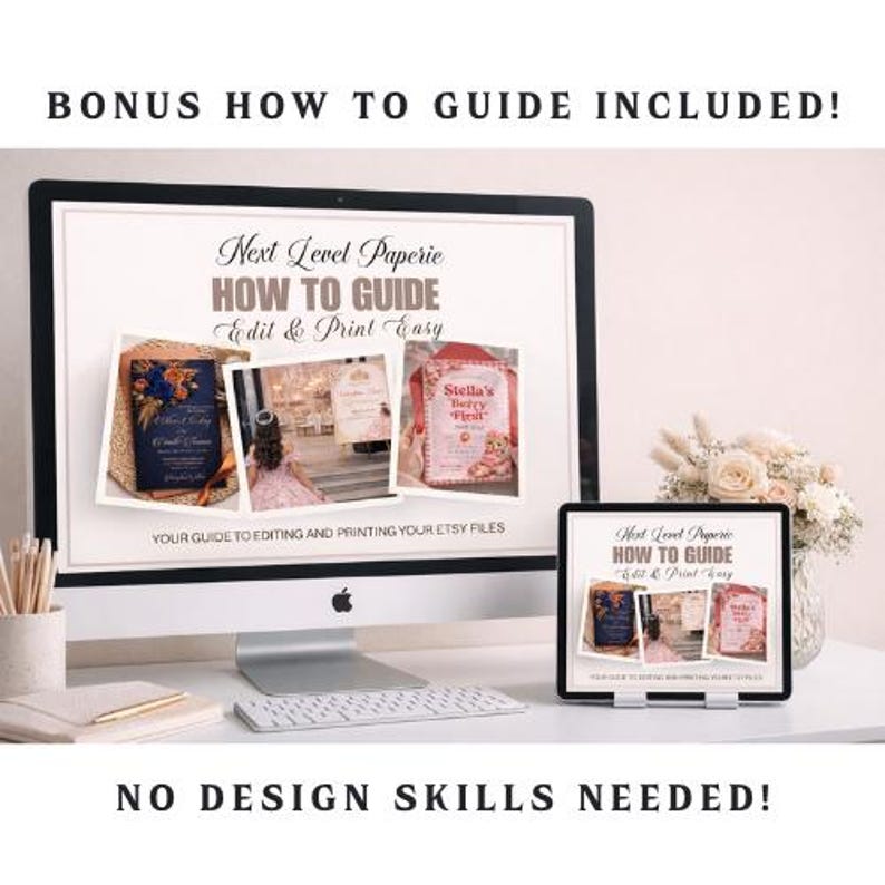 May include: A computer monitor and tablet display a guide titled "Next Level Paperie HOW TO GUIDE." The guide includes examples of invitation designs. The text "BONUS HOW TO GUIDE INCLUDED!" and "NO DESIGN SKILLS NEEDED!" are also visible.