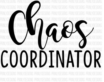 chaos coordinator svg - chaos svg - mom life sag - coach sag - chaos coordinator - mom life sag - chaos - funny mom sag - mama svg