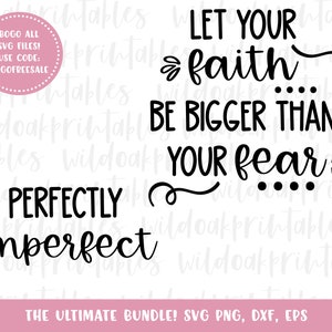 perfectly imperfect svgs, let your faith be bigger than your fear svg christian quotes svg worship svg miracle worker svg