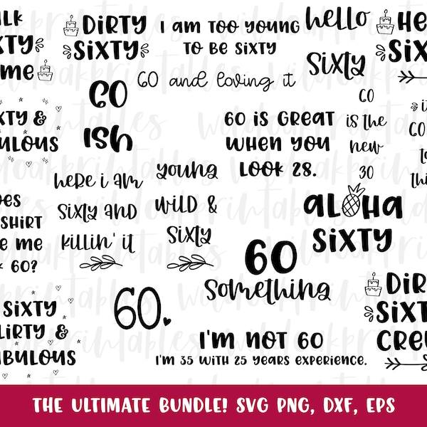 funny birthday 60 svg bundle, 60th birthday svg, 60 years old svgs, 60 svgs, happy 60th birthday svgs, funny dirty 60 svgs, sixty svgs,