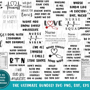 May include: Black and white digital art prints with text about nursing. The text includes phrases like "Nurse Life", "Nurse Fuel", "I'm a Nurse", "Nurse Squad", "Deal with Trauma, Not Drama", "Work Harder Than Senators", "Never Forget Your Why", "The Shots", "I Stick with People", "Be Patient with Patients", "I'm Here to Save Your Butt, Not Kiss It", and "The Ultimate Bundle! SVG PNG, DXF, EPS".