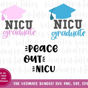 peace out nicu, nicu svg files, nicu svg bundle, nicu graduate svg files, nicu baby girl svgs, baby boy svgs, preemie svgs, NICU graduate