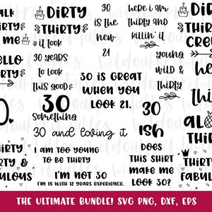 May include: A collection of 30th birthday themed SVG cut files. The designs include phrases like "Talk Thirty To Me", "Dirty Thirty Crew", "Hello Thirty", "Thirty Flirty & Fabulous", and "Aloha Thirty".