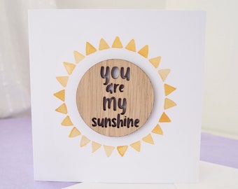 You are my Sunshine card