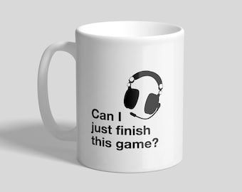 Can I Just Finish This Game? Gamer Mug - Headset