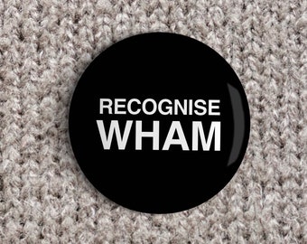 Recognise Wham Button Badge Pin