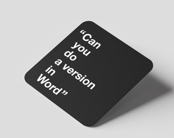 Can You Do A Version In Word? Graphic Design Coaster