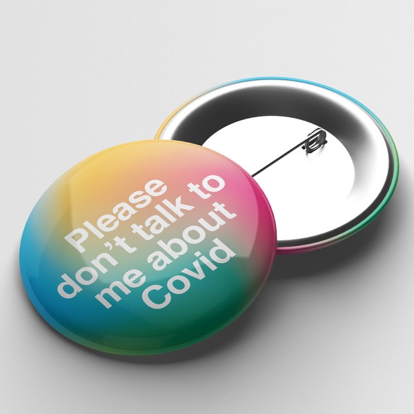 Please Don't Talk About Covid Button Pin Badge