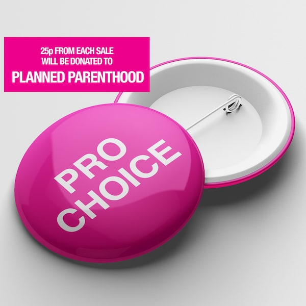 Pro Choice Button Badge Pin