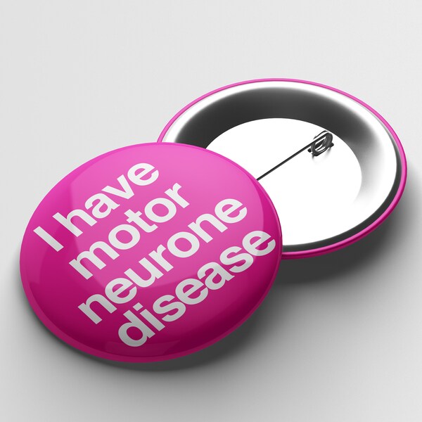 I Have Motor Neurone Disease Disability Awareness Badge