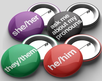58mm Pronoun Buttons | She/her He/him They/them Ask me about my pronouns | Pin Badge