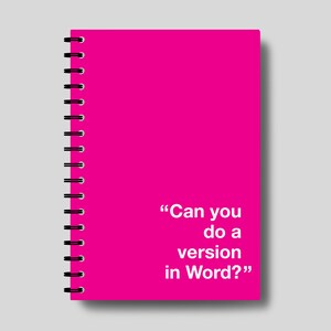 Puede incluir: Una libreta de espiral rosa con el texto "Can you do a version in Word?" impreso en blanco.