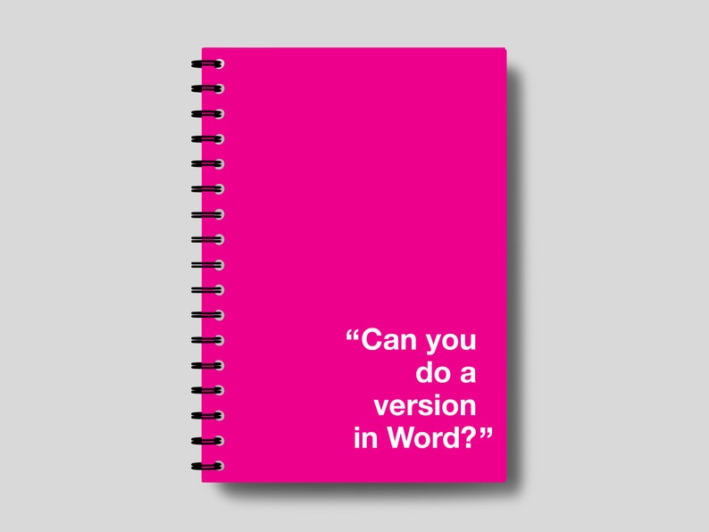 Puede incluir: Una libreta de espiral rosa con el texto "Can you do a version in Word?" impreso en blanco.