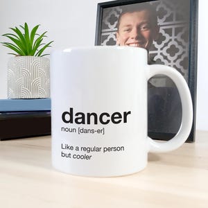 dancer Mug, Gift for dancer, Secret Santa, dancer Present, 11oz ceramic dancer mug, Dancer (Gender Neutral) Mug