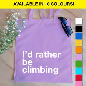 I&#39;d Rather Be Climbing Bag | Gift for Climbers