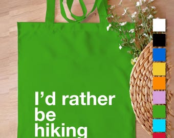 I'd Rather Be Hiking Bag