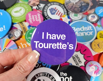 I have Tourette's Badge
