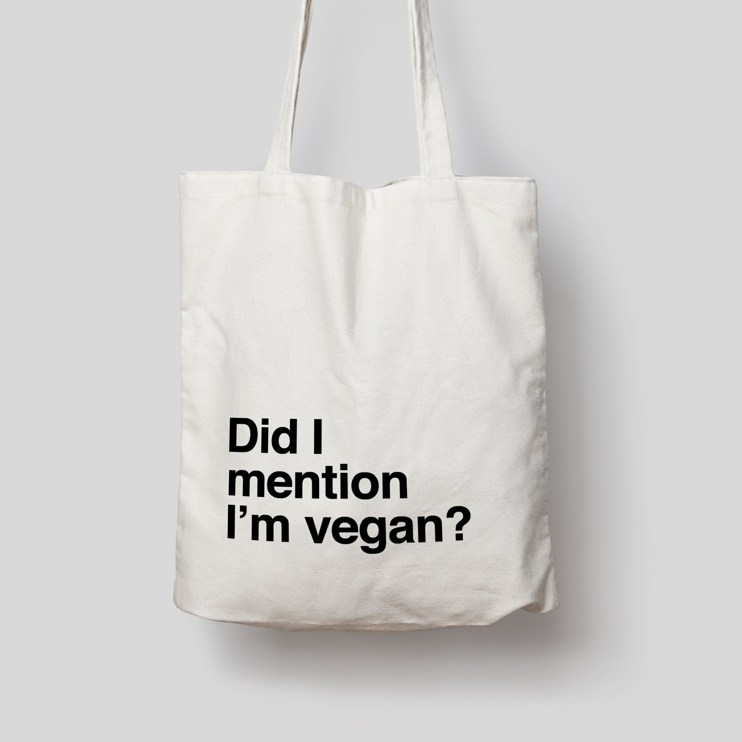Did I Mention I'm Vegan Bag 