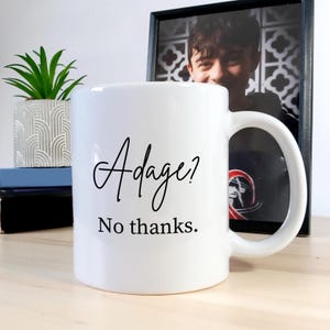 Adage? No Thanks Mug | Gift for Dancer